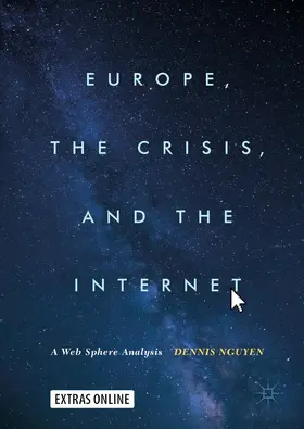 Nguyen |  Europe, the Crisis, and the Internet | Buch |  Sack Fachmedien