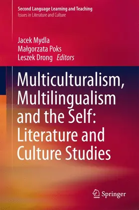Mydla / Drong / Poks | Multiculturalism, Multilingualism and the Self: Literature and Culture Studies | Buch | 978-3-319-61048-1 | sack.de