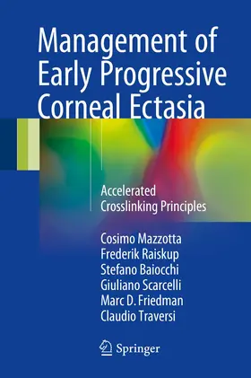 Mazzotta / Raiskup / Traversi |  Management of Early Progressive Corneal Ectasia | Buch |  Sack Fachmedien