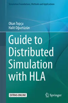 Topçu / Oguztüzün / Oguztüzün |  Guide to Distributed Simulation with HLA | eBook | Sack Fachmedien