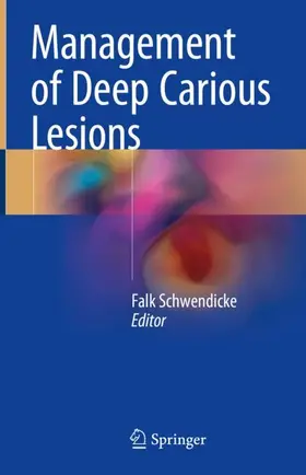 Schwendicke |  Management of Deep Carious Lesions | Buch |  Sack Fachmedien