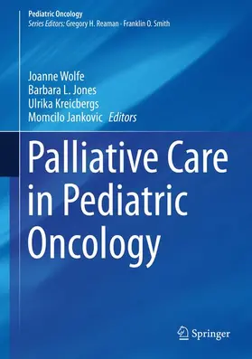 Wolfe / Jankovic / Jones |  Palliative Care in Pediatric Oncology | Buch |  Sack Fachmedien