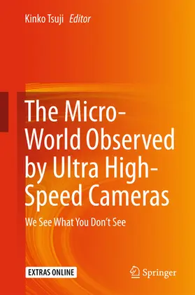 Tsuji | The Micro-World Observed by Ultra High-Speed Cameras | E-Book | sack.de