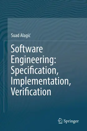Alagic / Alagic |  Software Engineering: Specification, Implementation, Verification | Buch |  Sack Fachmedien