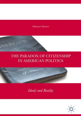 Momen |  The Paradox of Citizenship in American Politics | Buch |  Sack Fachmedien