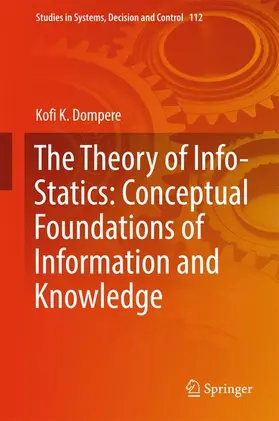 Dompere |  The Theory of Info-Statics: Conceptual Foundations of Information and Knowledge | Buch |  Sack Fachmedien
