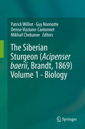 Williot / Chebanov / Nonnotte |  The Siberian Sturgeon (Acipenser baerii, Brandt, 1869) Volume 1 - Biology | Buch |  Sack Fachmedien