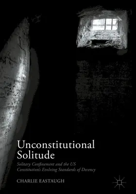 Eastaugh | Unconstitutional Solitude | E-Book | www2.sack.de