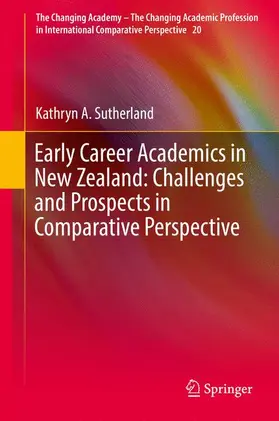 Sutherland | Early Career Academics in New Zealand: Challenges and Prospects in Comparative Perspective | Buch | 978-3-319-61829-6 | sack.de