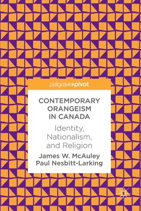 McAuley / Nesbitt-Larking |  Contemporary Orangeism in Canada | Buch |  Sack Fachmedien