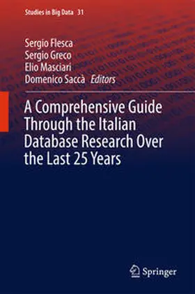 Flesca / Saccà / Greco |  A Comprehensive Guide Through the Italian Database Research Over the Last 25 Years | Buch |  Sack Fachmedien