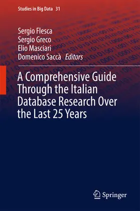 Flesca / Greco / Masciari |  A Comprehensive Guide Through the Italian Database Research Over the Last 25 Years | eBook | Sack Fachmedien