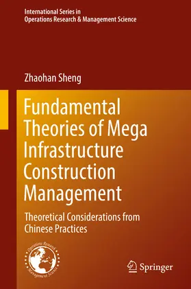 Sheng | Fundamental Theories of Mega Infrastructure Construction Management | E-Book | sack.de