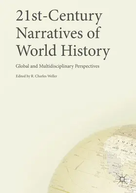 Weller |  21st-Century Narratives of World History | eBook | Sack Fachmedien