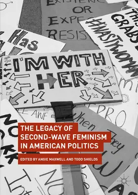 Maxwell / Shields |  The Legacy of Second-Wave Feminism in American Politics | eBook | Sack Fachmedien