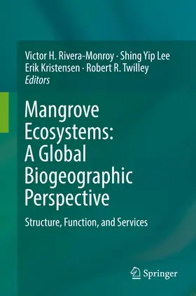 Rivera-Monroy / Lee / Kristensen |  Mangrove Ecosystems: A Global Biogeographic Perspective | Buch |  Sack Fachmedien