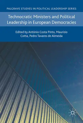 Costa Pinto / Tavares de Almeida / Cotta |  Technocratic Ministers and Political Leadership in European Democracies | Buch |  Sack Fachmedien
