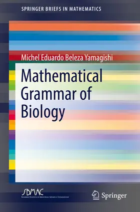 Yamagishi |  Mathematical Grammar of Biology | eBook | Sack Fachmedien