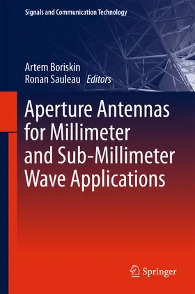 Boriskin / Sauleau |  Aperture Antennas for Millimeter and Sub-Millimeter Wave Applications | eBook | Sack Fachmedien