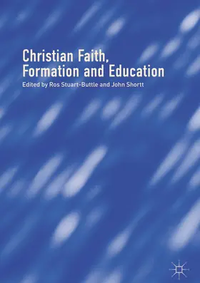Stuart-Buttle / Shortt |  Christian Faith, Formation and Education | eBook | Sack Fachmedien