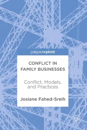 Fahed-Sreih | Conflict in Family Businesses | Buch | 978-3-319-62851-6 | sack.de