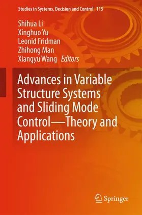 Li / Yu / Wang |  Advances in Variable Structure Systems and Sliding Mode Control-Theory and Applications | Buch |  Sack Fachmedien