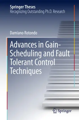 Rotondo | Advances in Gain-Scheduling and Fault Tolerant Control Techniques | E-Book | sack.de