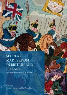 Laybourn / Outram |  Secular Martyrdom in Britain and Ireland | Buch |  Sack Fachmedien