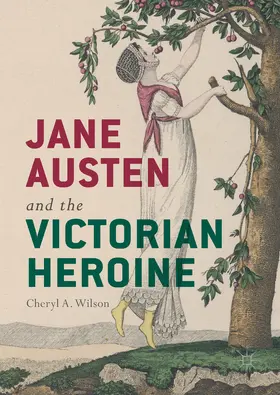 Wilson |  Jane Austen and the Victorian Heroine | eBook | Sack Fachmedien