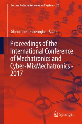Gheorghe | Proceedings of the International Conference of Mechatronics and Cyber-MixMechatronics - 2017 | E-Book | sack.de