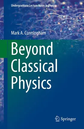 Cunningham |  Beyond Classical Physics | Buch |  Sack Fachmedien