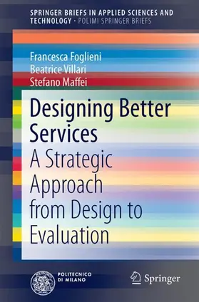 Foglieni / Villari / Maffei |  Designing Better Services | Buch |  Sack Fachmedien