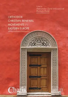 Radic / Djuric Milovanovic / Djuric Milovanovic |  Orthodox Christian Renewal Movements in Eastern Europe | Buch |  Sack Fachmedien