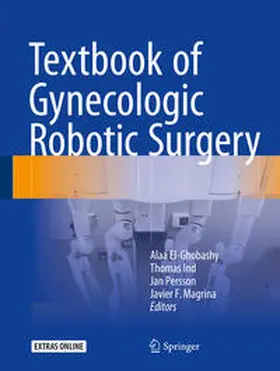 El-Ghobashy / Ind / Persson |  Textbook of Gynecologic Robotic Surgery | eBook | Sack Fachmedien