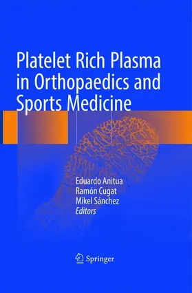 Anitua / Sánchez / Cugat |  Platelet Rich Plasma in Orthopaedics and Sports Medicine | Buch |  Sack Fachmedien