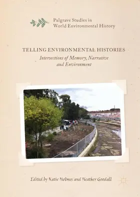 Goodall / Holmes |  Telling Environmental Histories | Buch |  Sack Fachmedien