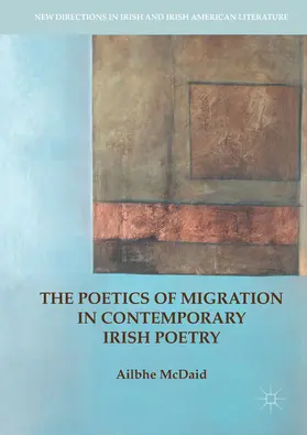 McDaid |  The Poetics of Migration in Contemporary Irish Poetry | eBook | Sack Fachmedien