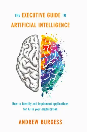 Burgess | The Executive Guide to Artificial Intelligence | E-Book | sack.de