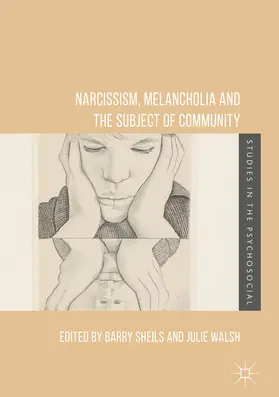 Sheils / Walsh |  Narcissism, Melancholia and the Subject of Community | eBook | Sack Fachmedien