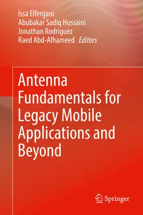 Elfergani / Hussaini / Rodriguez | Antenna Fundamentals for Legacy Mobile Applications and Beyond | E-Book | sack.de
