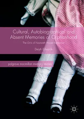 Edwards | Cultural, Autobiographical and Absent Memories of Orphanhood | E-Book | sack.de