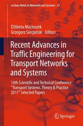 Sierpinski / Macioszek / Sierpinski | Recent Advances in Traffic Engineering for Transport Networks and Systems | Buch | 978-3-319-64083-9 | sack.de