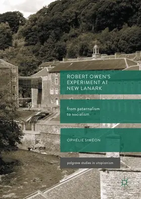 Siméon |  Robert Owen's  Experiment at New Lanark | Buch |  Sack Fachmedien