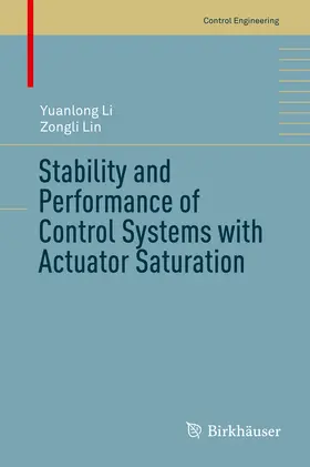 Li / Lin |  Stability and Performance of Control Systems with Actuator Saturation | eBook | Sack Fachmedien