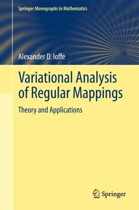 Ioffe | Variational Analysis of Regular Mappings | Buch | 978-3-319-64276-5 | sack.de
