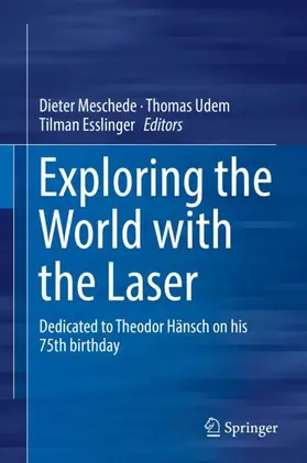 Meschede / Esslinger / Udem |  Exploring the World with the Laser | Buch |  Sack Fachmedien