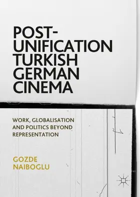 Naiboglu |  Post-Unification Turkish German Cinema | Buch |  Sack Fachmedien