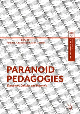 Sandlin / Wallin |  Paranoid Pedagogies | eBook | Sack Fachmedien