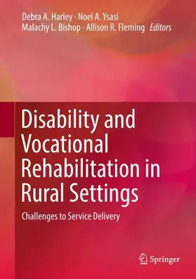 Harley / Fleming / Ysasi |  Disability and Vocational Rehabilitation in Rural Settings | Buch |  Sack Fachmedien