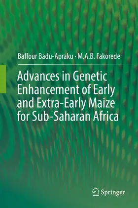 Badu-Apraku / Fakorede |  Advances in Genetic Enhancement of Early and Extra-Early Maize for Sub-Saharan Africa | Buch |  Sack Fachmedien